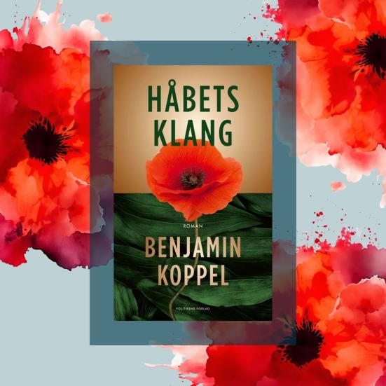 Bogcoveret "Håbets klang" af Benjamin Koppel omgivet af røde valmuer.
