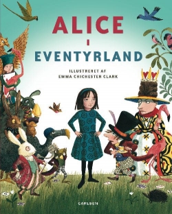 Emma Chichester Clark: Alice i Eventyrland