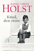 Hanne-Vibeke Holst: Knud, den store (mp3)