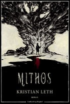 Kristian Leth (f. 1980): Mithos : roman