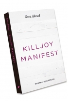 Sara Ahmed: Killjoy manifest