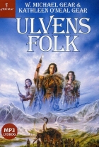W. Michael Gear, Kathleen O'Neal Gear: Ulvens folk : roman (mp3)