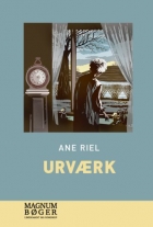 Ane Riel: Urværk (Magnumbøger)