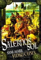 Anne-Marie Vedsø Olesen: Salernos sol : roman
