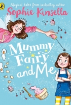 Sophie Kinsella: Mummy Fairy and me