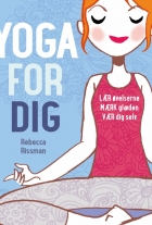 Rebecca Rissman: Yoga for dig
