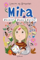 Sabine Lemire, Rasmus Bregnhøi: Mira - #bumser #baby #briller