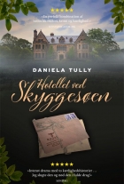 Daniela Tully: Hotellet ved Skyggesøen