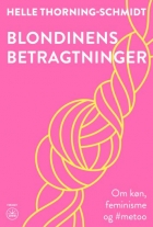 Helle Thorning-Schmidt: Blondinens betragtninger : om køn, feminisme og #metoo