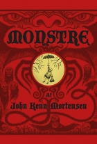 John Kenn Mortensen: Monstre