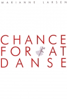 Marianne Larsen (f. 1951): Chance for at danse
