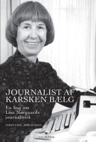 John Chr. Jørgensen (f. 1944): Journalist af karsken bælg : en bog om Lise Nørgaards journalistik