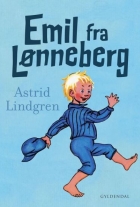 Astrid Lindgren: Emil fra Lønneberg (Ved Kina Bodenhoff)