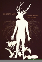 Kristian Leth (f. 1980): Før og efter videnskab : digte