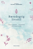 Calina Leonhardt (f. 1989): Bæredygtig livsstil : zero waste, vegansk, minimalisme