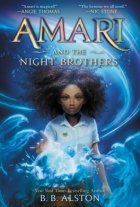 B. B. Alston: Amari and the night brothers