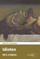 F. M. Dostojevskij: Idioten (Nyoversat ved Georg Sarauw)