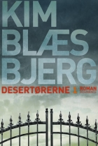 Kim Blæsbjerg: Desertørerne : roman. 1. bind