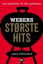 Jamie Purviance: Webers største hits : 120 opskrifter til alle grilltyper